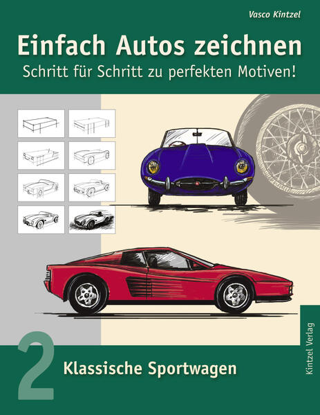 Produktbild: Einfach Autos zeichnen - Schritt für Schritt zu perfekten Motiven! | Vasco Kintzel