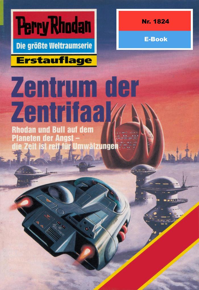 Produktbild: Perry Rhodan 1824: Zentrum der Zentrifaal | Hubert Haensel