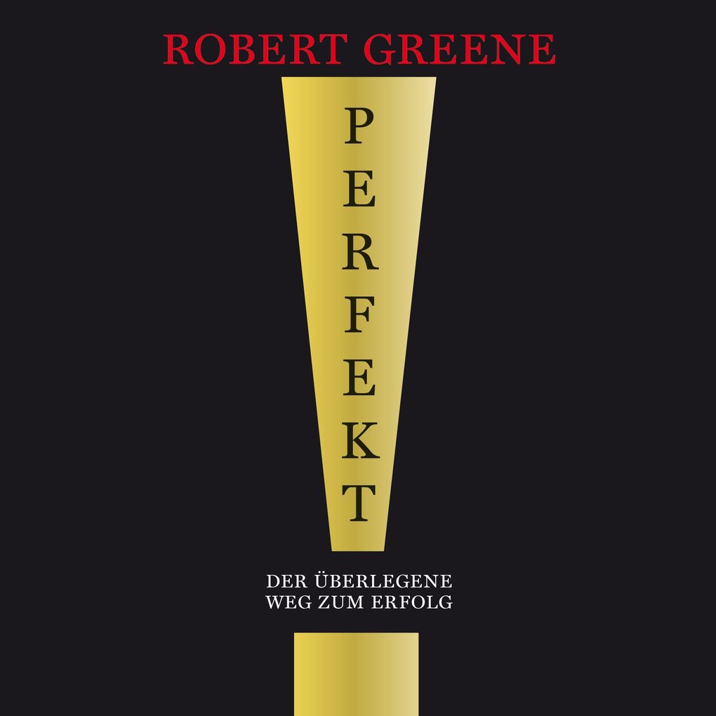 Produktbild: Perfekt! Der überlegene Weg zum Erfolg | Robert Greene