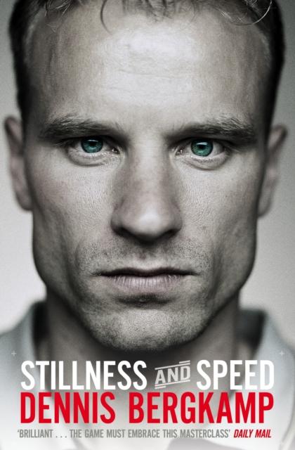 Produktbild: Stillness and Speed | Dennis Bergkamp