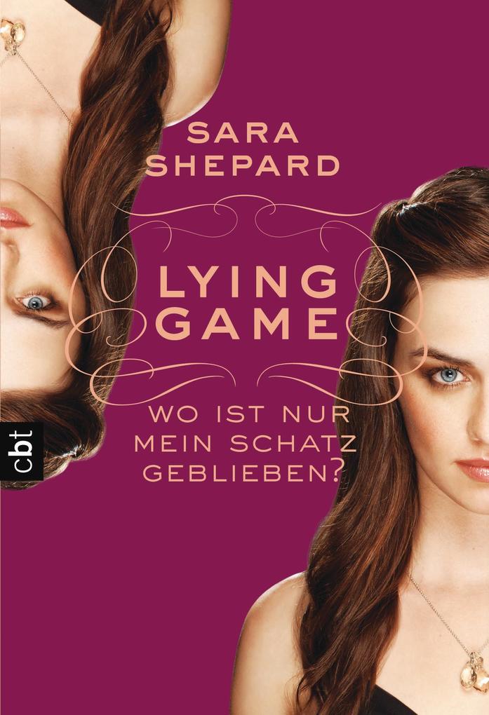 Produktbild: LYING GAME 04 - Wo ist nur mein Schatz geblieben? | Sara Shepard