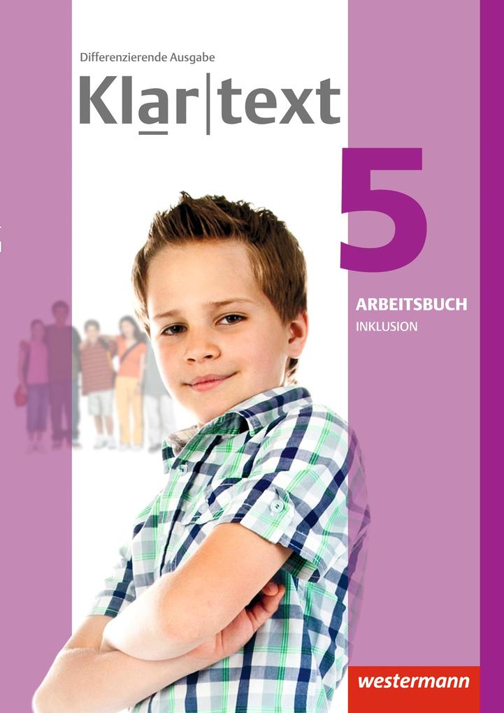Produktbild: Klartext 5. Arbeitsbuch. Individuelle Förderung - Inklusion. Differenzierende allgemeine Ausgabe | Fabian Dilks, Martina Feldhues, Reinhild Föll, Hiltrud Fox, Andrea Heinrichs