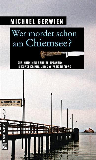 Produktbild: Wer mordet schon am Chiemsee? | Michael Gerwien