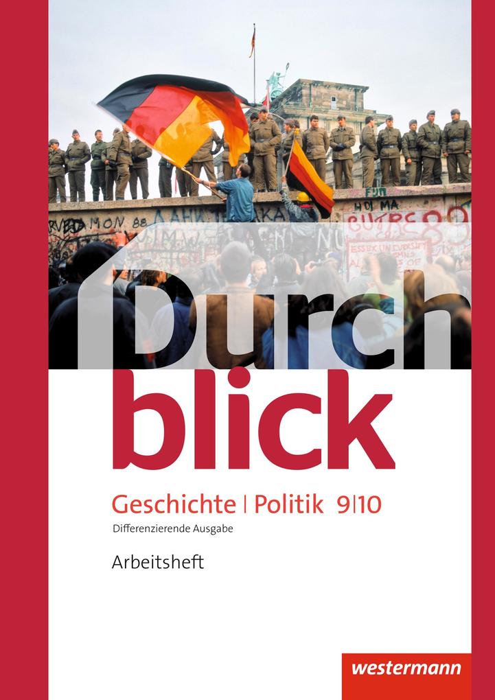Produktbild: Durchblick Geschichte und Politik 9 / 10. Arbeitsheft. Differenzierende Ausgabe. Niedersachsen | Matthias Bahr, Melanie Eßer, Sonja Giersberg, Uwe Hofemeister, Klaus Langer