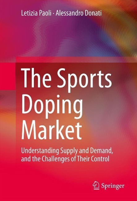 Produktbild: The Sports Doping Market | Letizia Paoli, Alessandro Donati