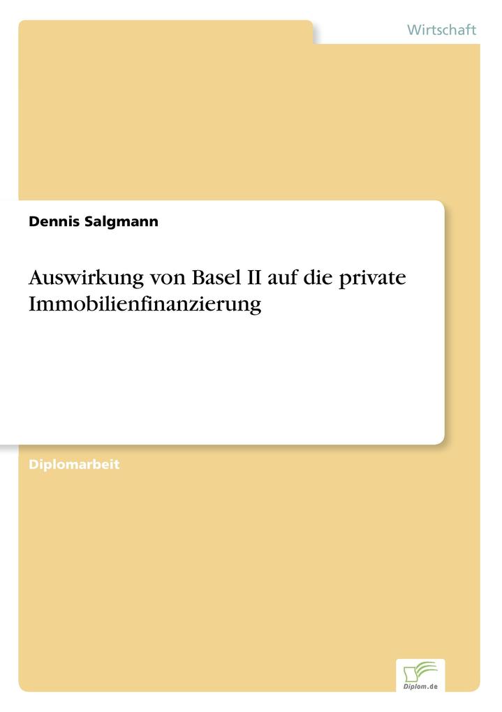 Produktbild: Auswirkung von Basel II auf die private Immobilienfinanzierung | Dennis Salgmann