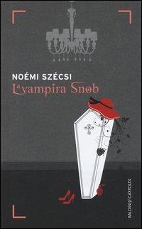 Produktbild: La vampira snob | Noémi Szécsi