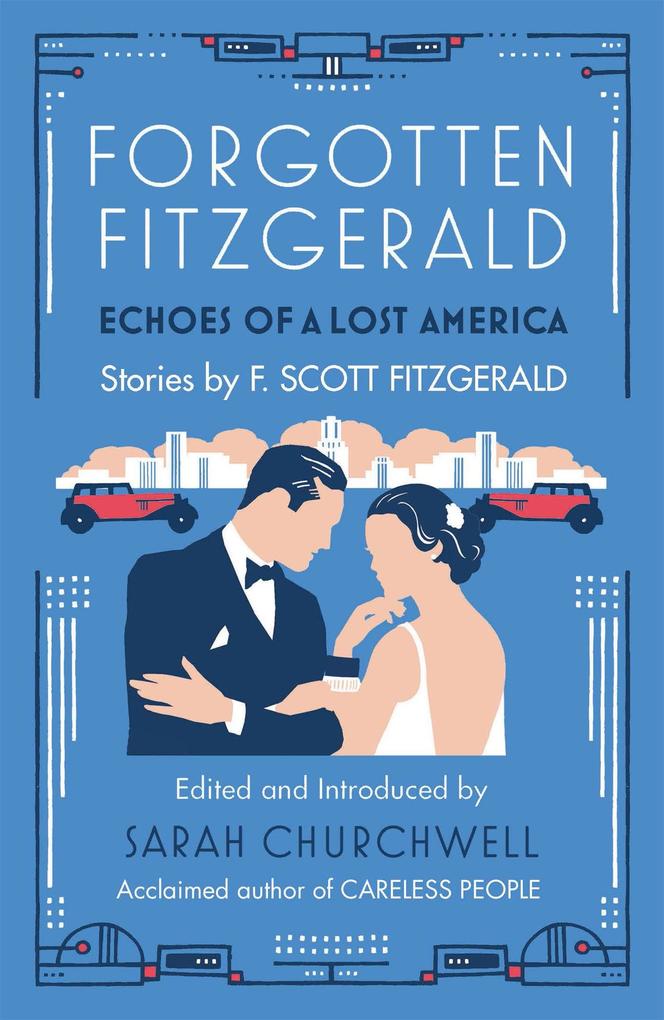 Produktbild: Forgotten Fitzgerald | F. Scott Fitzgerald, Sarah Churchwell