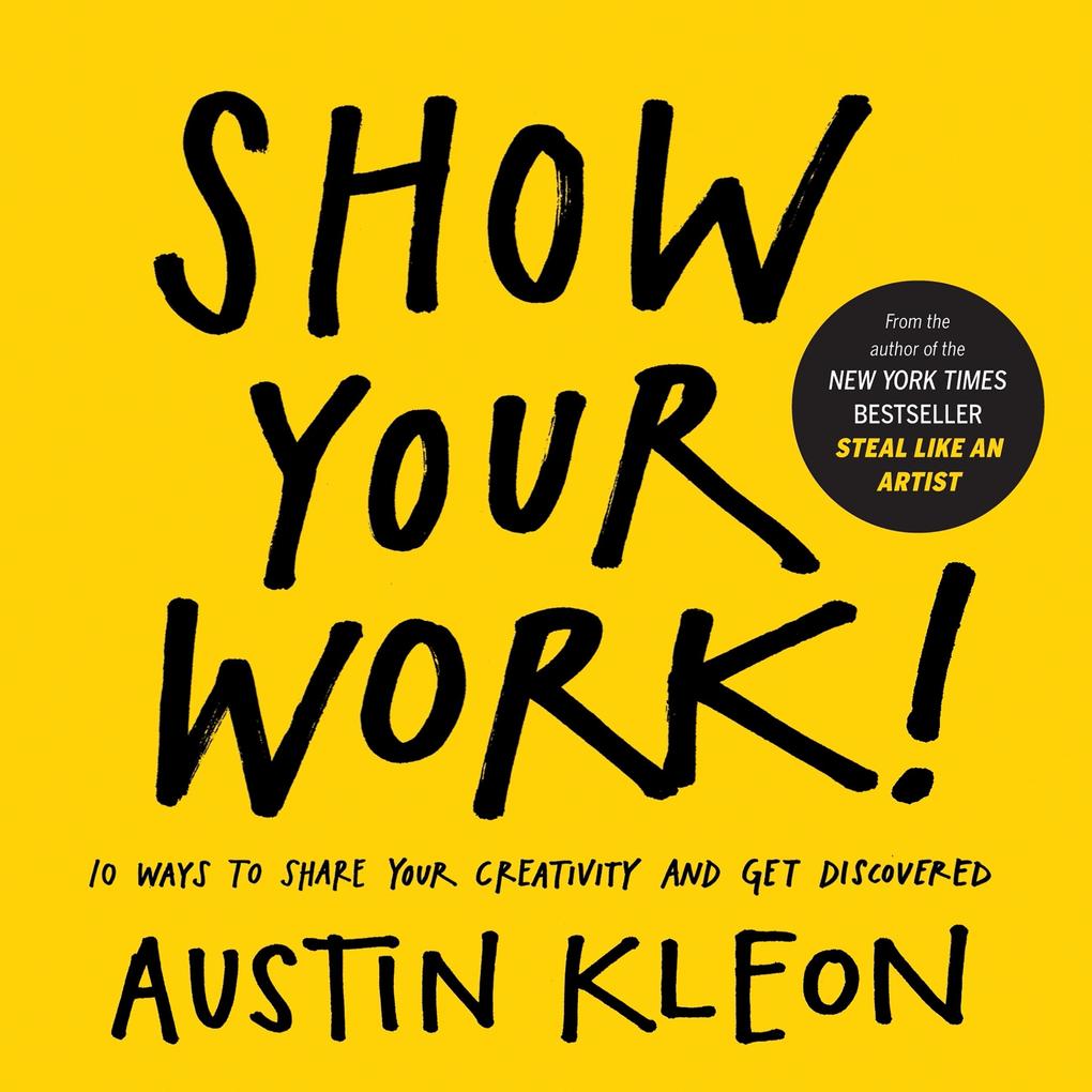 Produktbild: Show Your Work! | Austin Kleon