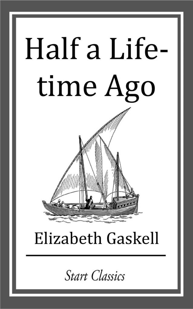 Produktbild: Half a Life-Time Ago | Elizabeth Gaskell