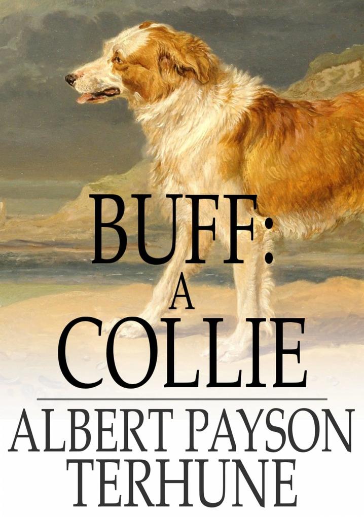 Produktbild: Buff: A Collie | Albert Payson Terhune