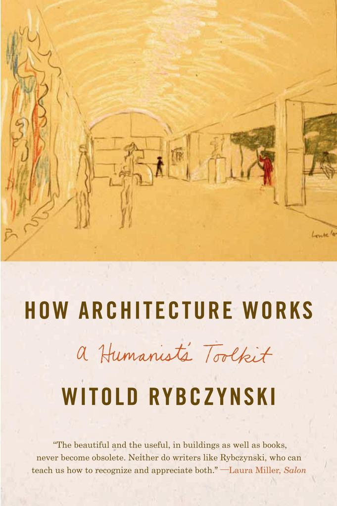 Produktbild: How Architecture Works | Witold Rybczynski