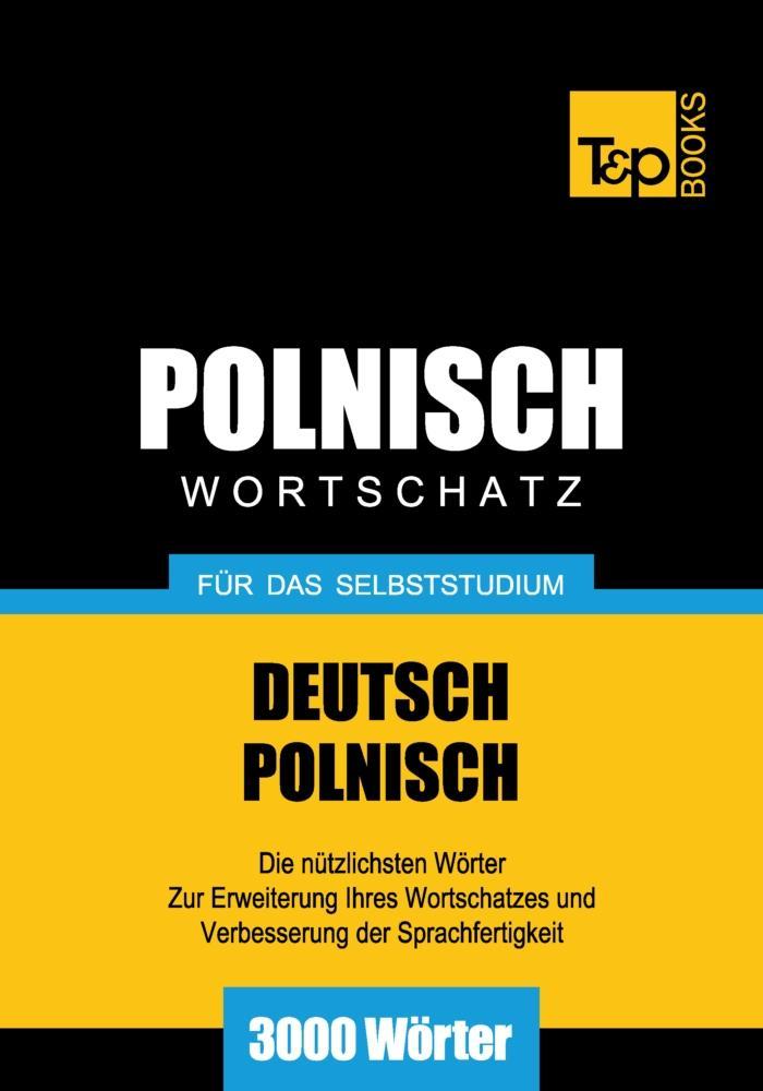 Produktbild: Wortschatz Deutsch-Polnisch für das Selbststudium - 3000 Wörter | Andrey Taranov