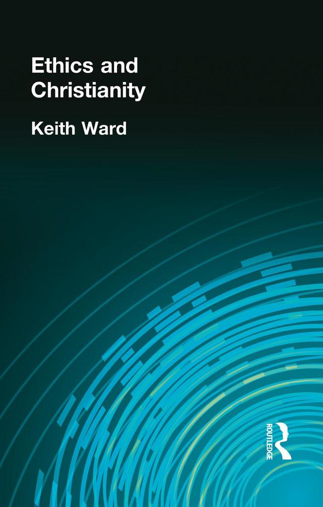 Produktbild: Ethics and Christianity | Keith Ward