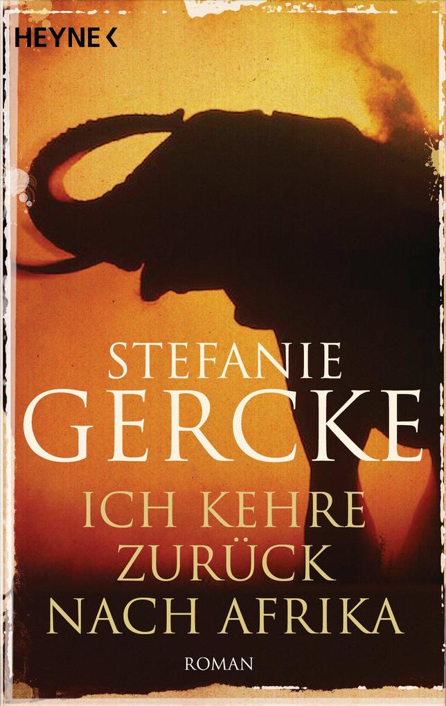 Produktbild: Ich kehre zurück nach Afrika | Stefanie Gercke