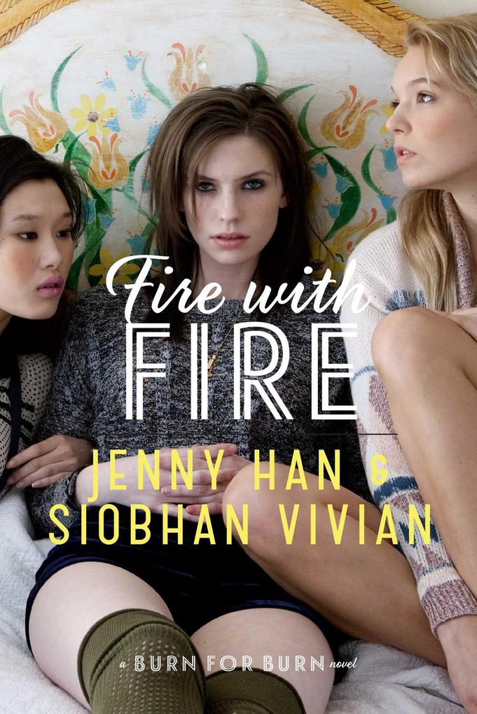 Produktbild: Fire with Fire | Jenny Han, Siobhan Vivian