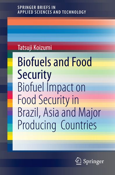 Produktbild: Biofuels and Food Security | Tatsuji Koizumi