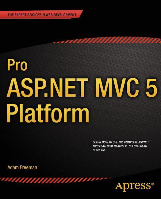 Weitere Ansicht: Pro ASP.NET MVC 5 Platform | Adam Freeman