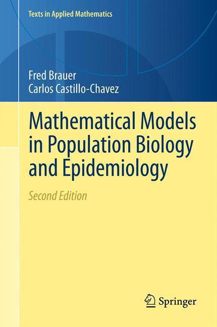 Weitere Ansicht: Mathematical Models in Population Biology and Epidemiology | Fred Brauer, Carlos Castillo-Chavez