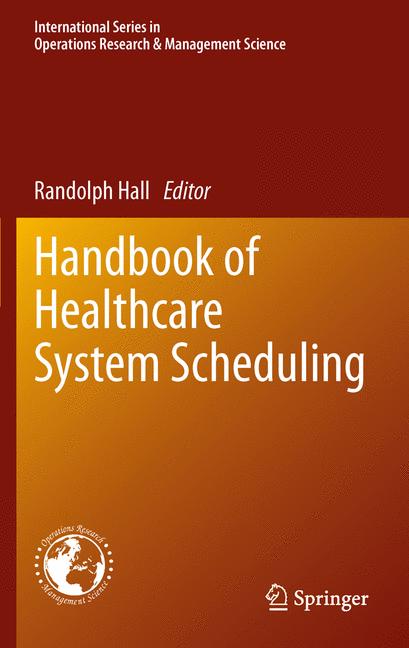 Weitere Ansicht: Handbook of Healthcare System Scheduling