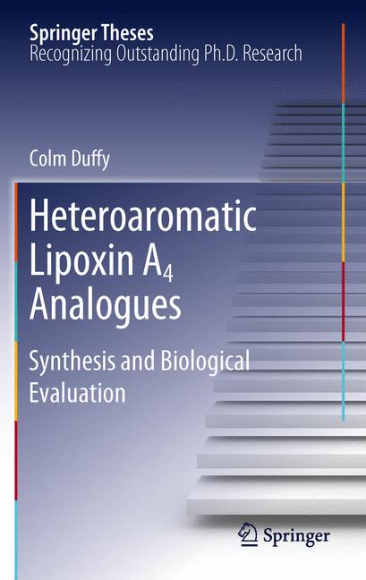 Weitere Ansicht: Heteroaromatic Lipoxin A4 Analogues | Colm Duffy