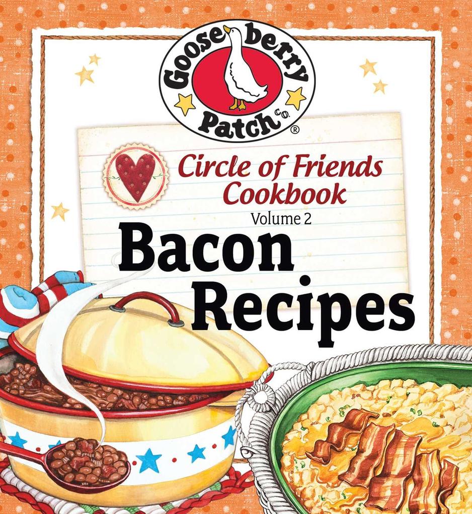 Produktbild: Circle of Friends Cookbook: 25 Bacon Recipes | Gooseberry Patch