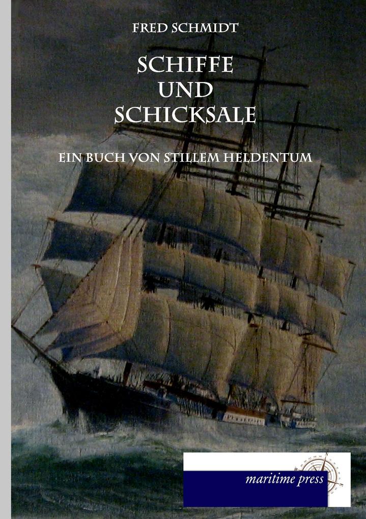 Produktbild: Schiffe und Schicksale | Fred Schmidt