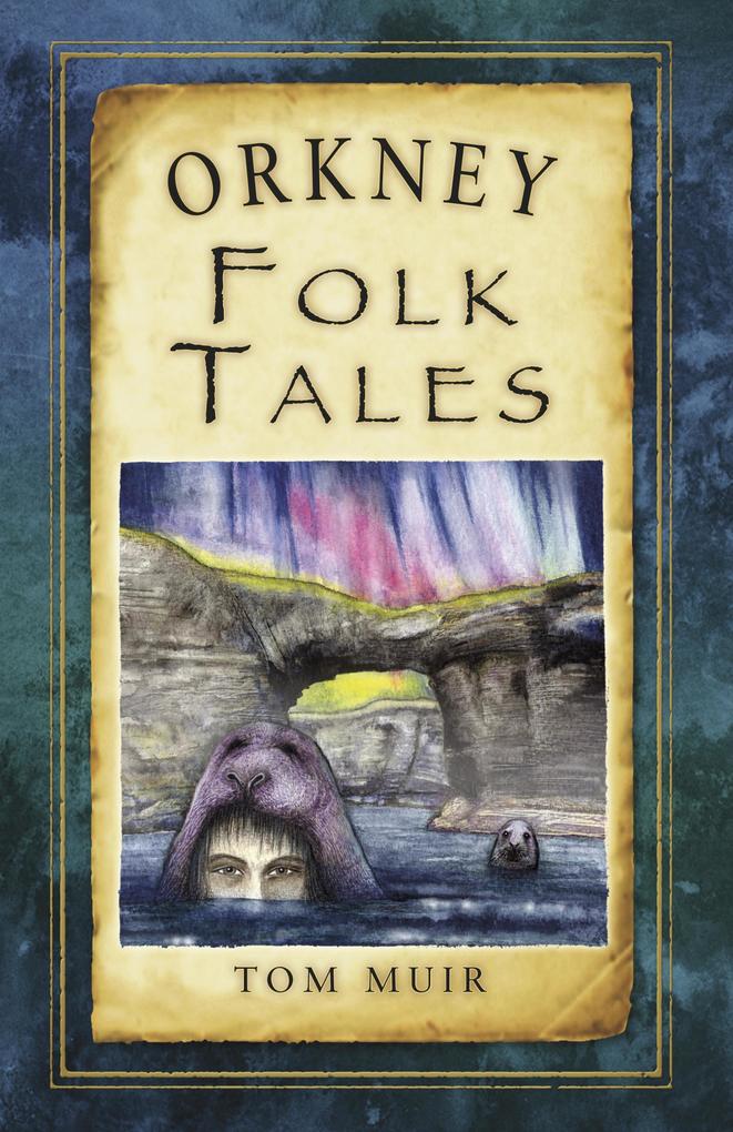 Produktbild: Orkney Folk Tales | Tom Muir