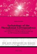 Eschatology of the Thessalonian Correspondence