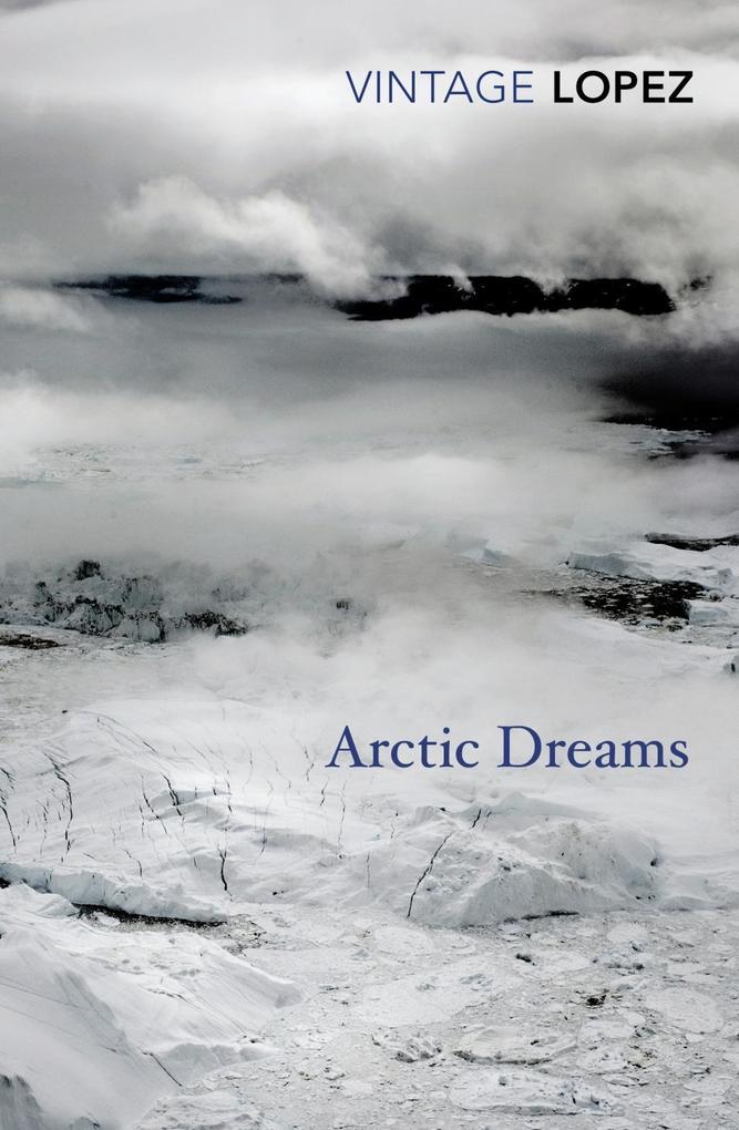Produktbild: Arctic Dreams | Barry Lopez
