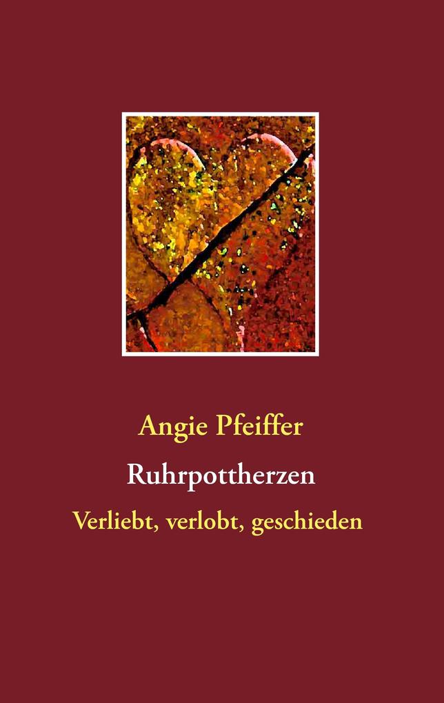 Produktbild: Ruhrpottherzen | Angie Pfeiffer