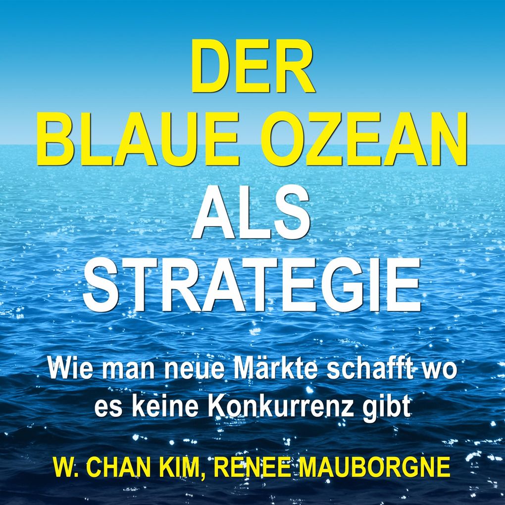 Produktbild: Der Blaue Ozean als Strategie | W. Chan Kim, Renée Mauborgne