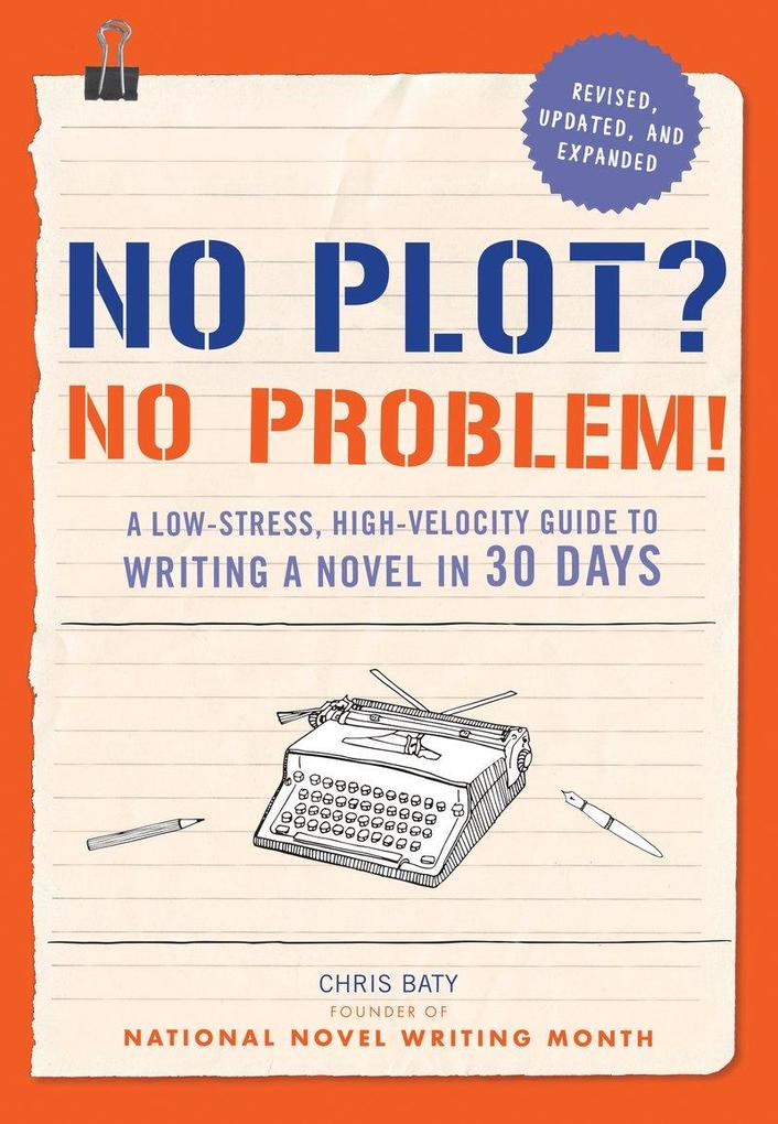 Produktbild: No Plot? No Problem! | Chris Baty