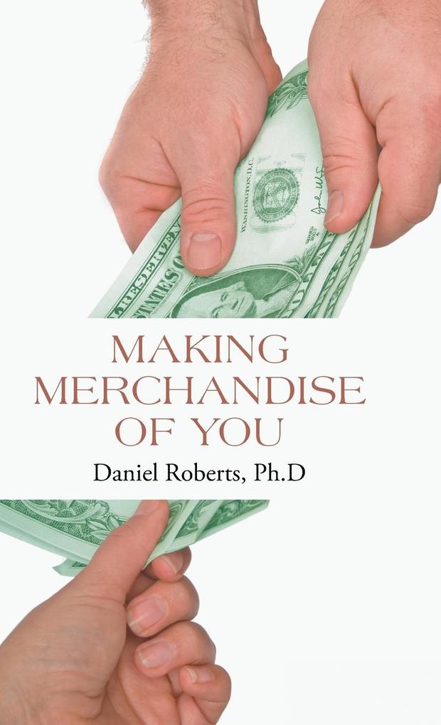 Produktbild: Making Merchandise of You | Daniel Roberts