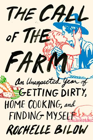 Produktbild: The Call of the Farm | Rochelle Bilow