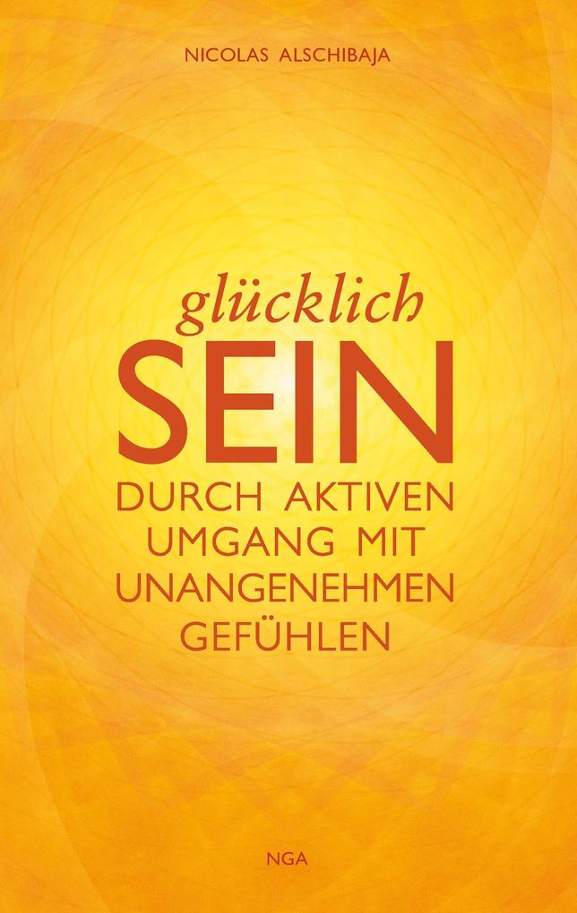 Produktbild: GLÜCKLICH SEIN | Nicolas Alschibaja