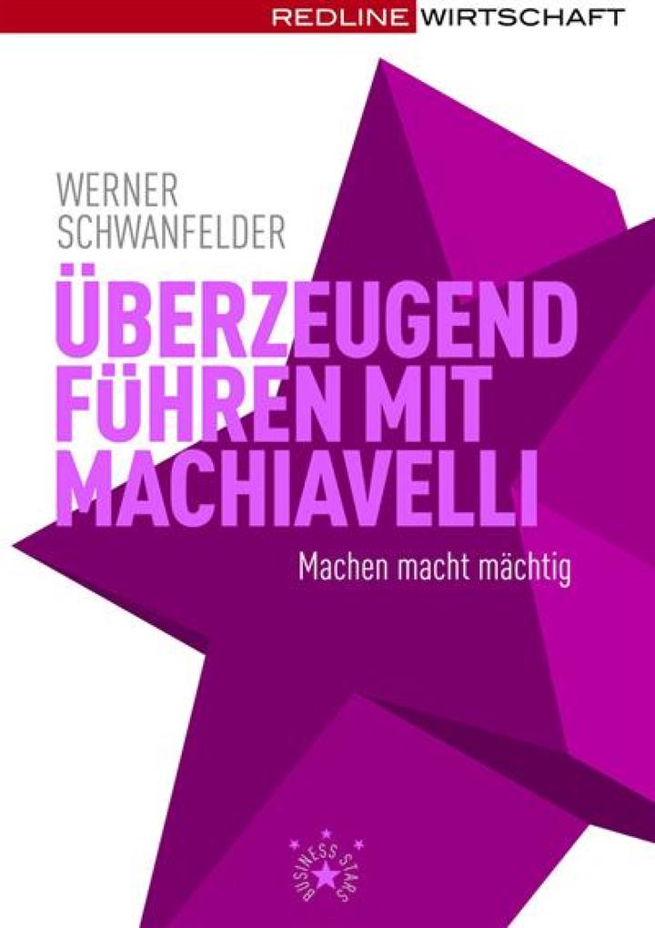 Produktbild: Überzeugend führen mit Machiavelli | Werner Schwanfelder