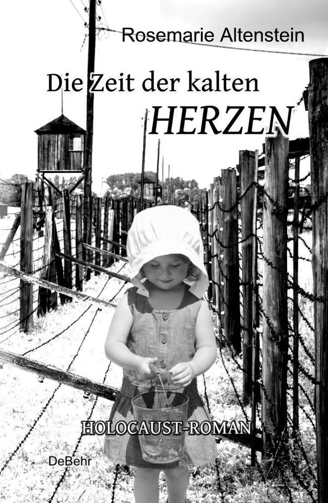 Produktbild: Die Zeit der kalten Herzen - Holocaust-Roman | Rosemarie Altenstein