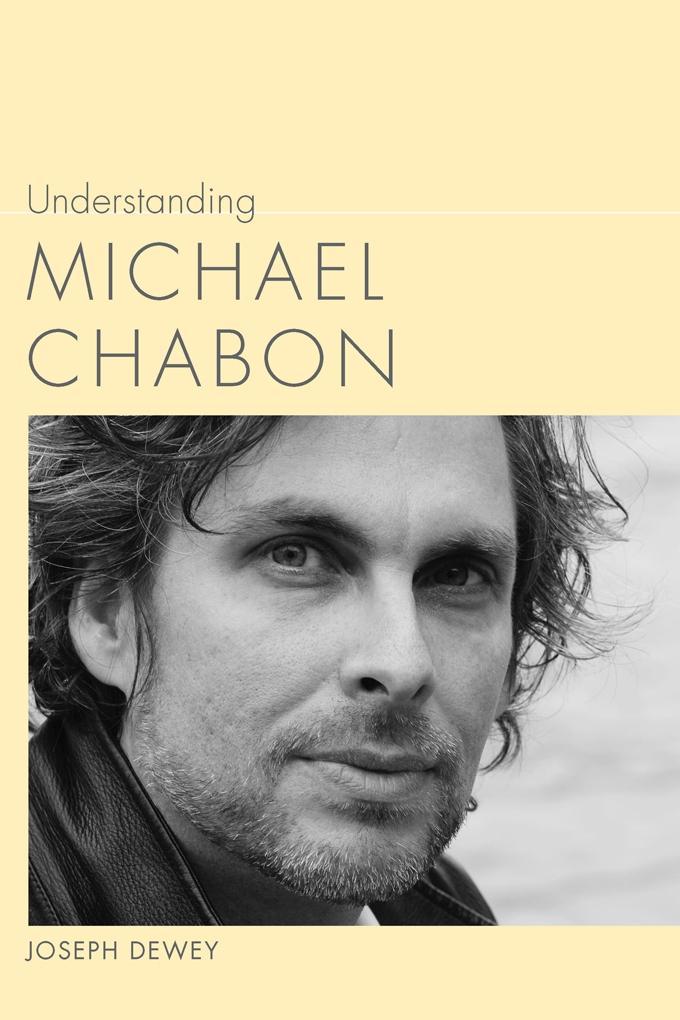 Produktbild: Understanding Michael Chabon | Joseph Dewey