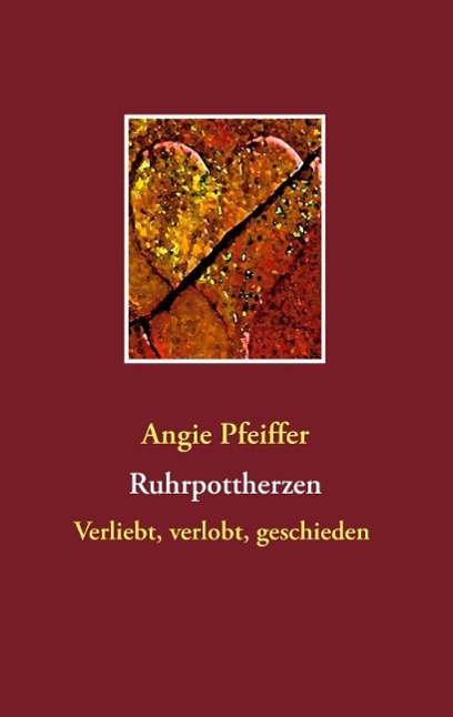 Produktbild: Ruhrpottherzen | Angie Pfeiffer