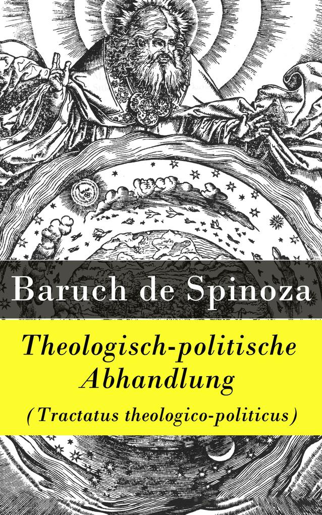 Produktbild: Theologisch-politische Abhandlung (Tractatus theologico-politicus) | Baruch de Spinoza