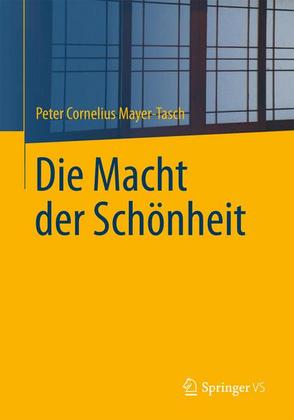 Weitere Ansicht: Die Macht der Schönheit | Peter Cornelius Mayer-Tasch