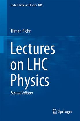 Weitere Ansicht: Lectures on LHC Physics | Tilman Plehn