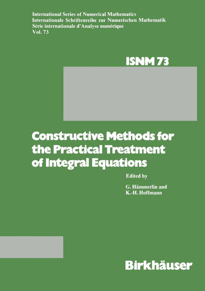 Produktbild: Constructive Methods for the Practical Treatment of Integral Equations | K.H. Hoffmann, G. Hämmerlin