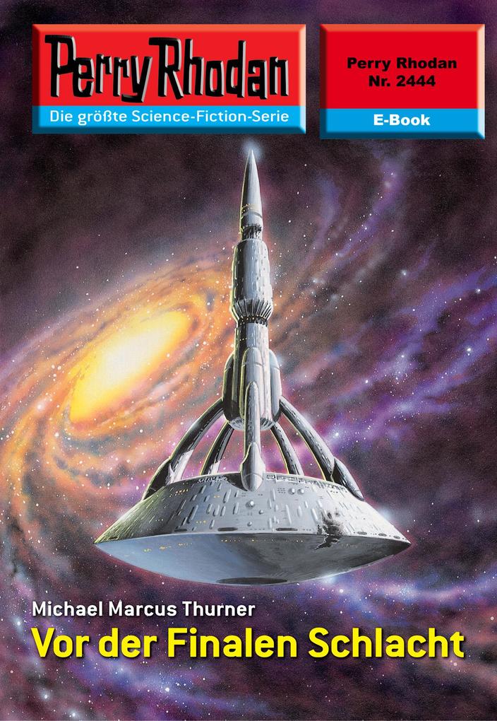 Produktbild: Perry Rhodan 2444: Vor der Finalen Schlacht | Michael Marcus Thurner