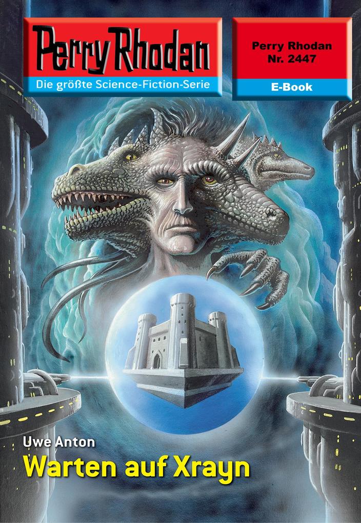 Produktbild: Perry Rhodan 2447: Warten auf Xrayn | Uwe Anton