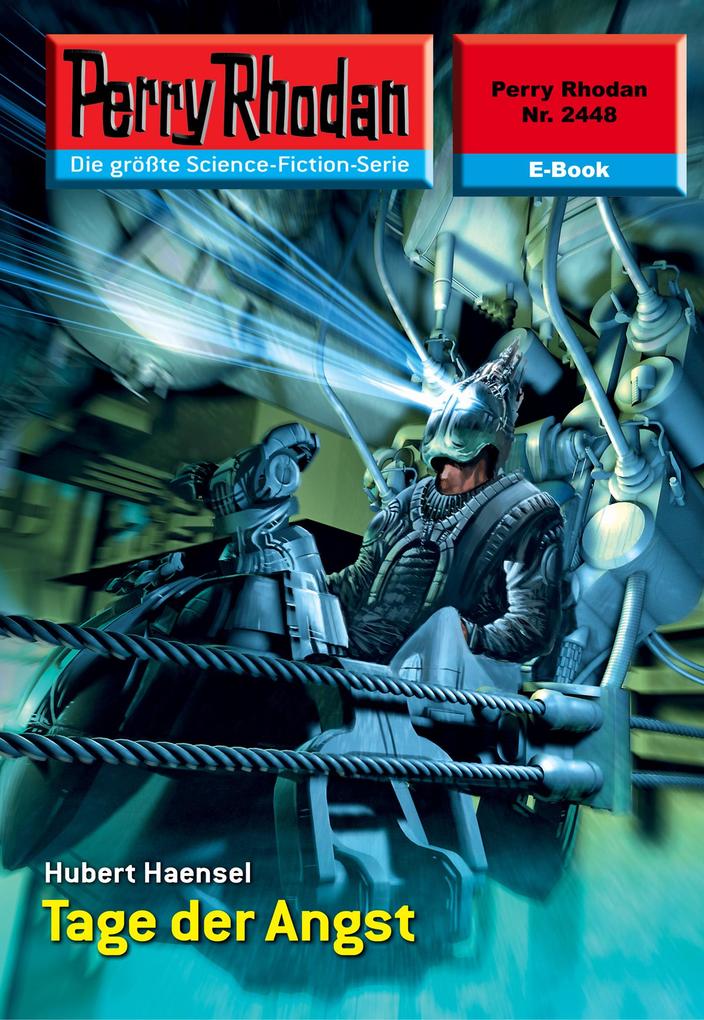 Produktbild: Perry Rhodan 2448: Tage der Angst | Hubert Haensel