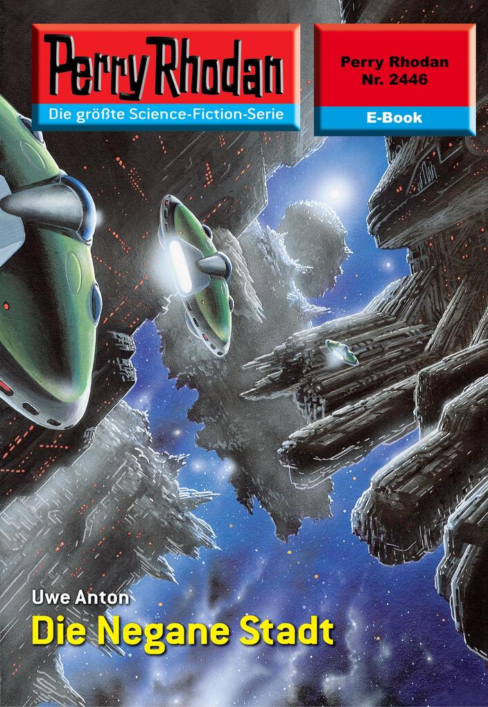 Produktbild: Perry Rhodan 2446: Die Negane Stadt | Uwe Anton