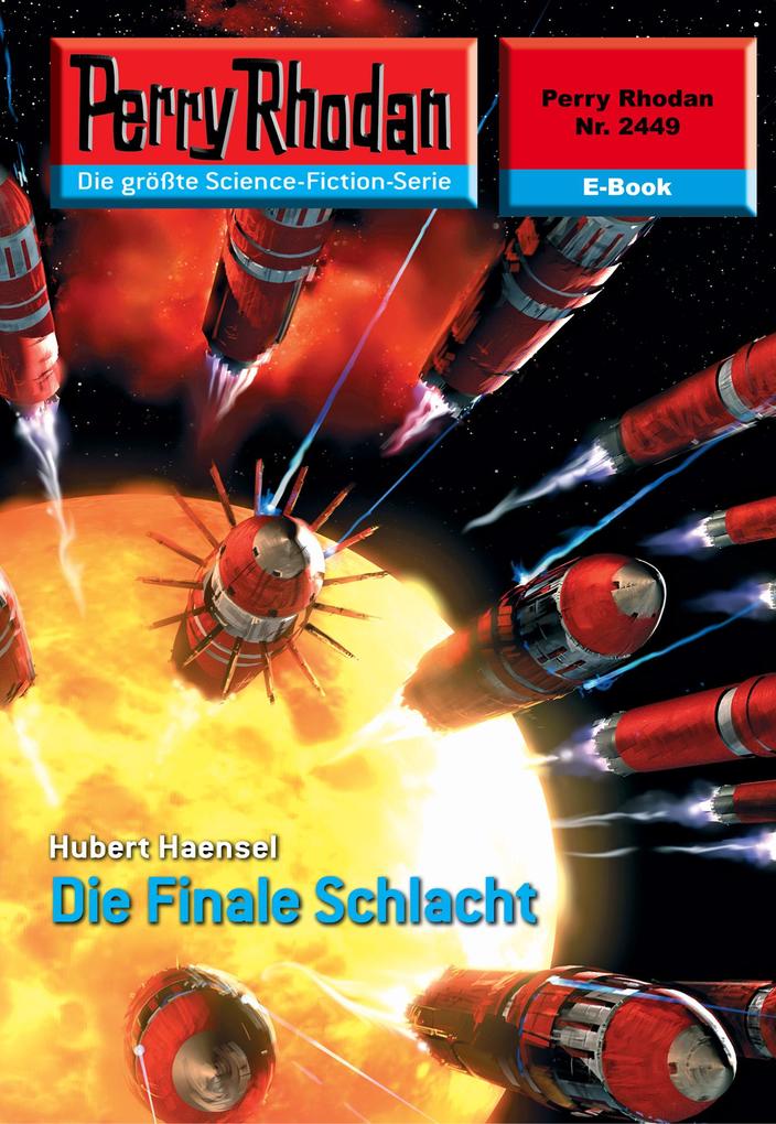 Produktbild: Perry Rhodan 2449: Die Finale Schlacht | Hubert Haensel