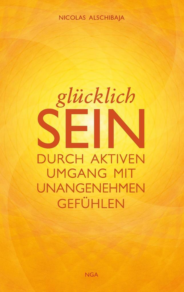 Produktbild: GLÜCKLICH SEIN | Nicolas Alschibaja